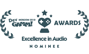 DevGAMM Moscow 2019 Excellence in Audio NOMINEE